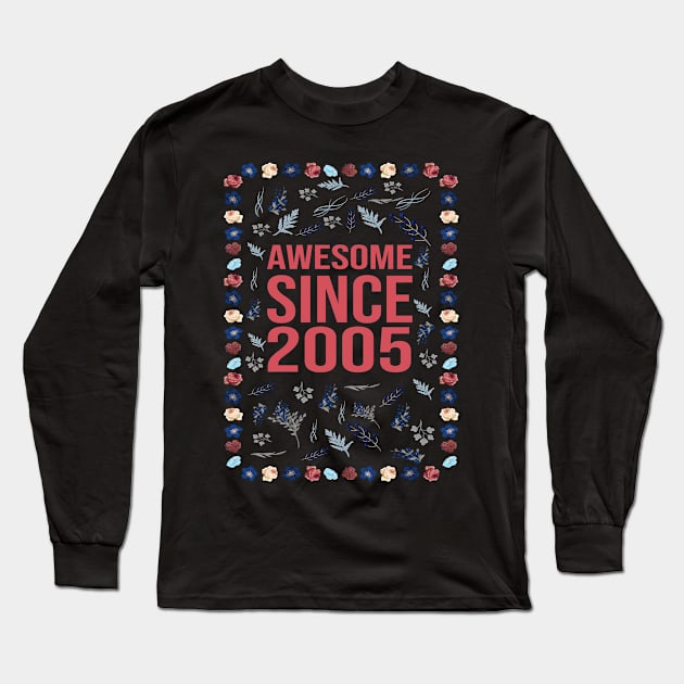 Awesome Since 2005 Long Sleeve T-Shirt by Hello Design